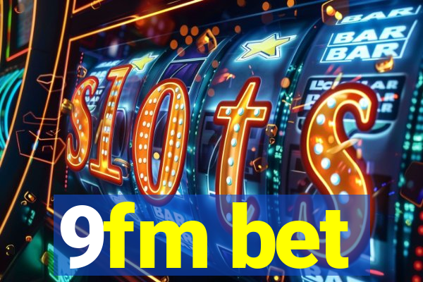 9fm bet